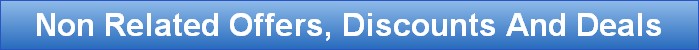 Non Related Offers, Discounts And Deals